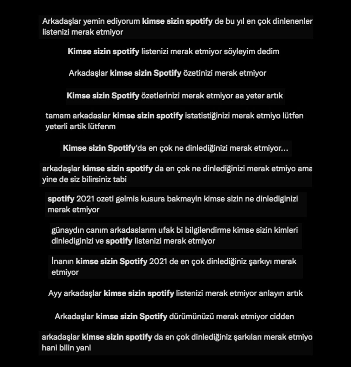 Twitter - Kimse sizin Spotify istatiklerinizi merak etmiyor tweet'leri