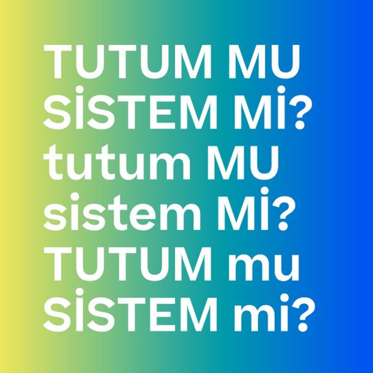 tutum mu sistem mi