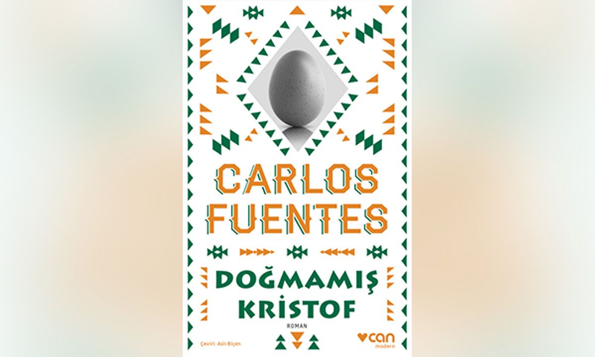 Carlos Fuentes - Doğmamış Kristof - Can Yayınları
