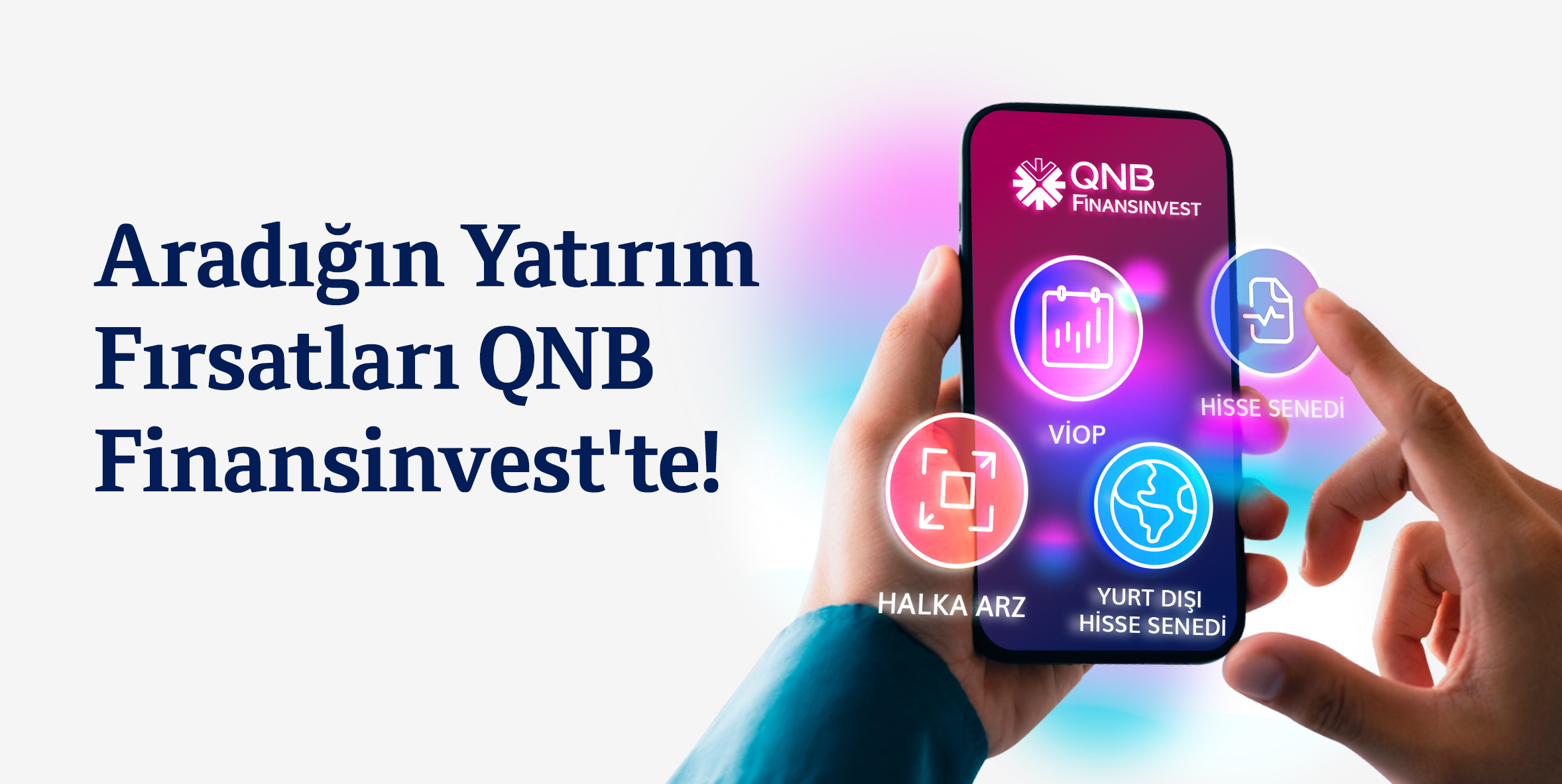 Aradığın yatırım fırsatları QNB Finansinvest'te
