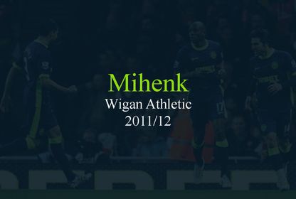Mihenk #4: Wigan Athletic 2011/12