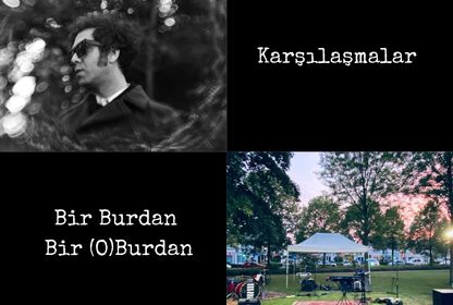 Bir Burdan Bir de (O)Burdan
