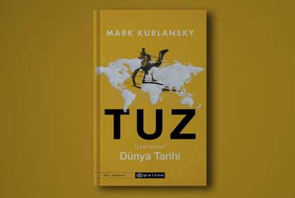 Ne onunla ne onsuz: Tuz üzerinden dünya tarihi