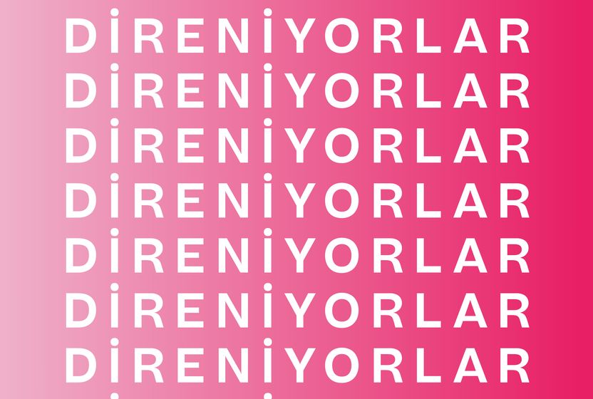 DİRENİYORLAR