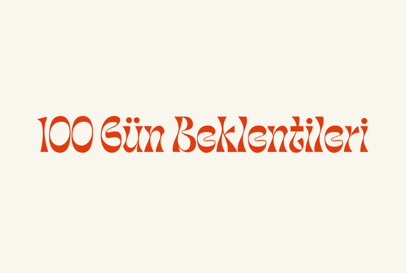 20’liklerin ilk 100 günden beklentileri